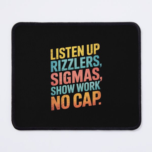 Item preview, Listen Up Rizzlers, Sigmas Show Work No Cap - Teacher designed and sold by dainegilbert.