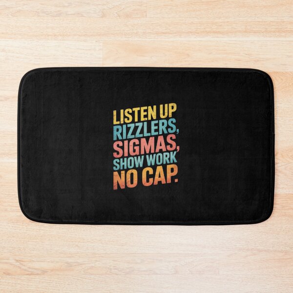 Item preview, Listen Up Rizzlers, Sigmas Show Work No Cap - Teacher  designed and sold by dainegilbert.