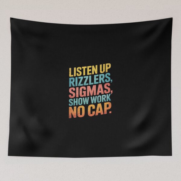 Item preview, Listen Up Rizzlers, Sigmas Show Work No Cap - Teacher  designed and sold by dainegilbert.
