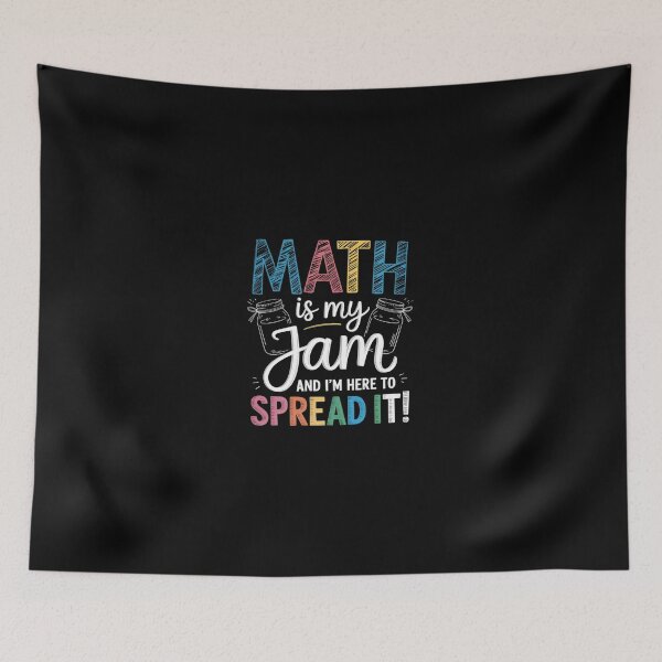 Item preview, Math is My Jam And I'm Here To Spread It School Math Teacher  designed and sold by dainegilbert.