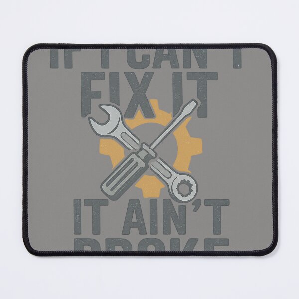 Item preview, ? If I Can’t Fix It, It Ain’t Broke — Funny Mechanic & Tradesman Shirt designed and sold by Laughprints.