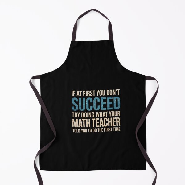 Item preview, Math Teacher If at first you don't succeed designed and sold by dainegilbert.