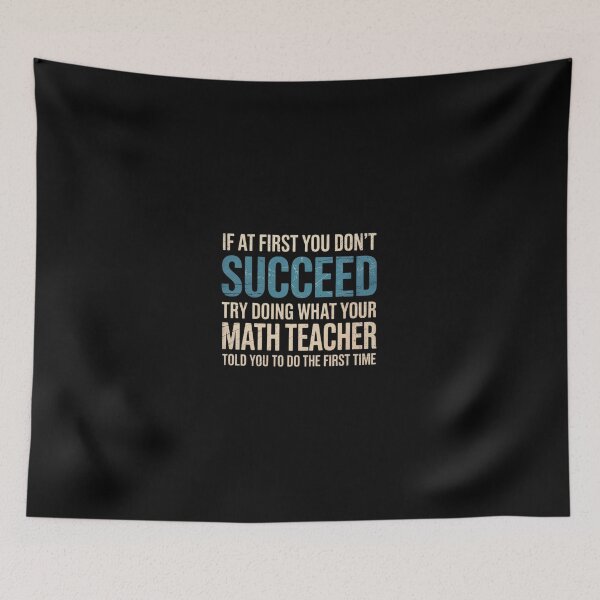 Item preview, Math Teacher If at first you don't succeed  designed and sold by dainegilbert.