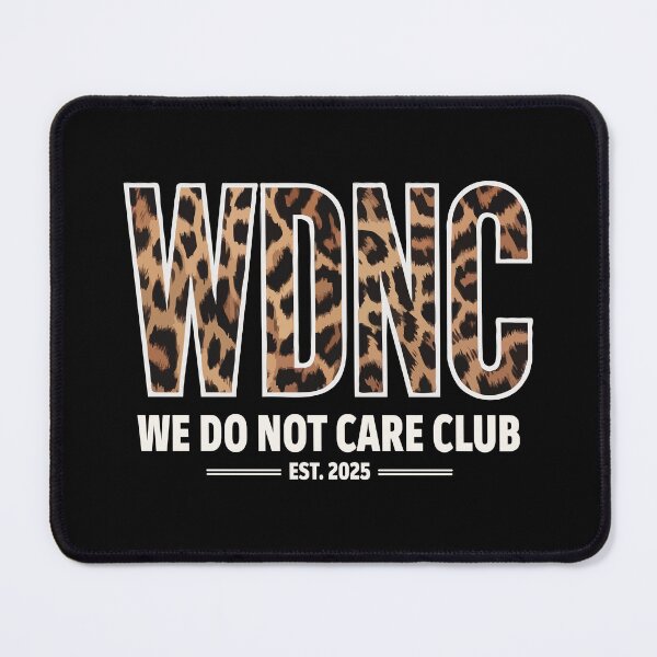 Item preview, WDNC Leopard Print Design | We Do Not Care Club Est. 2025 | Bold Trendy Statement Typography for Confident Vibes designed and sold by BrainBubbleArt.