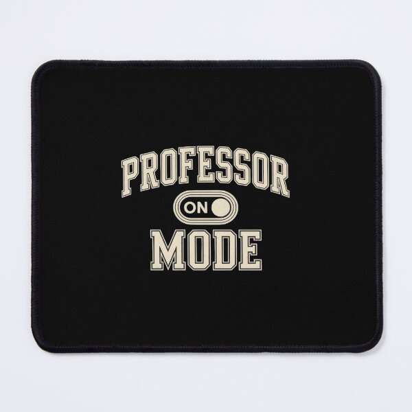 Item preview, Professor Mode On Academic Educator Teacher  designed and sold by dainegilbert.