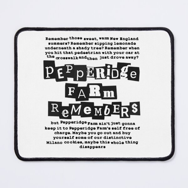 Item preview, Pepperidge Farm Remembers - Quote [black] designed and sold by red-leaf.