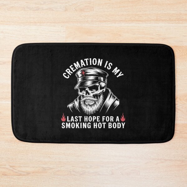 Item preview, Cremation Is My Last Hope For A Smoking Hot Body designed and sold by TorjeARTStore.