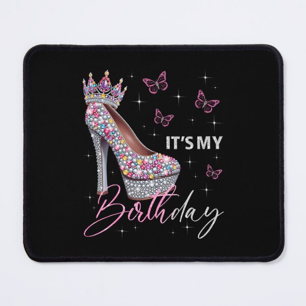 Item preview, It'S My Birthday High Heel Crown Butterflies Stars B-Day designed and sold by MadalynKiehn.