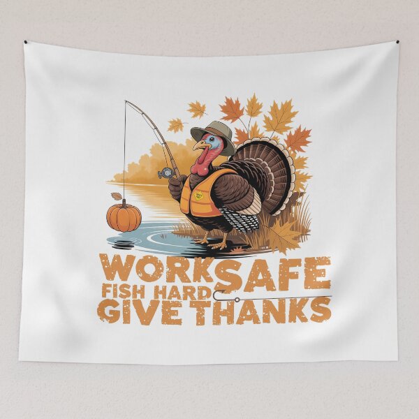 Item preview, Work Safe Fish Hard Give Thanks – Funny Thanksgiving Fishing Design designed and sold by PeteLawliiet.