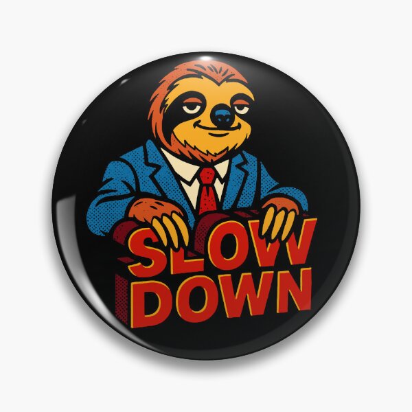 Item preview, Slow Down Sloth designed and sold by plushism.