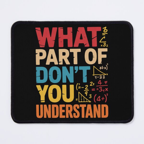 Item preview, What Part Of Don't You Understand Math Teacher Mathematics designed and sold by Belkisallen.