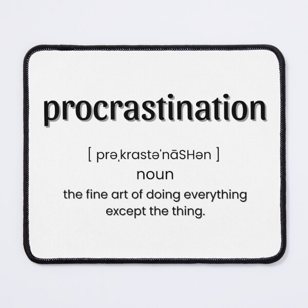 Item preview, Procrastination: Definition  designed and sold by HeyitsCee.