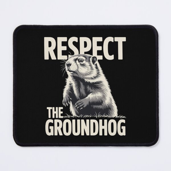 Item preview, Groundhog Day Respect The Groundhog Ground Hog Day designed and sold by Bandikonsalez.