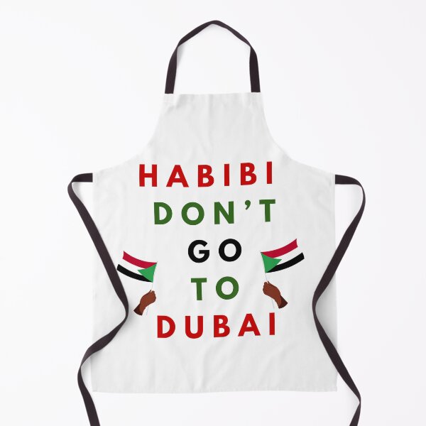 Item preview, HABIBI DON'T GO TO DUBAI designed and sold by rose23311.