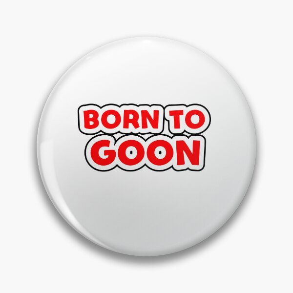 Item preview, Born to Goon designed and sold by Simorgh11.