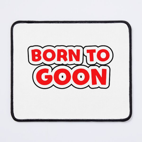Item preview, Born to Goon designed and sold by Simorgh11.