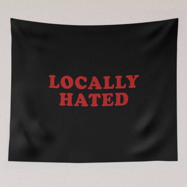 Item preview, Locally hated designed and sold by JanessaHardi.