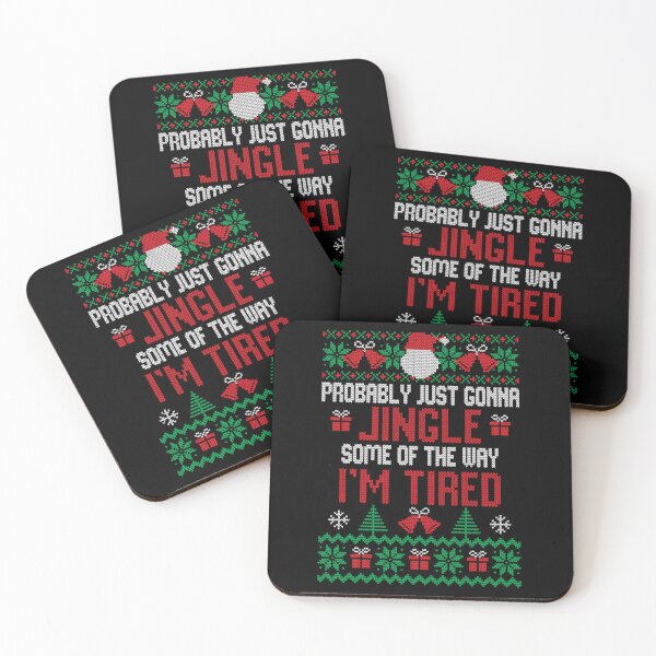 Item preview, Probably Just Gonna Jingle Some of The Way I'm Tired designed and sold by JanessaHardi.