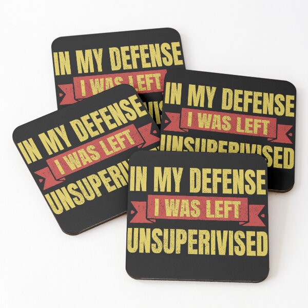 Item preview,  In My Defense I Was Left Unsupervised designed and sold by Steele-Art.
