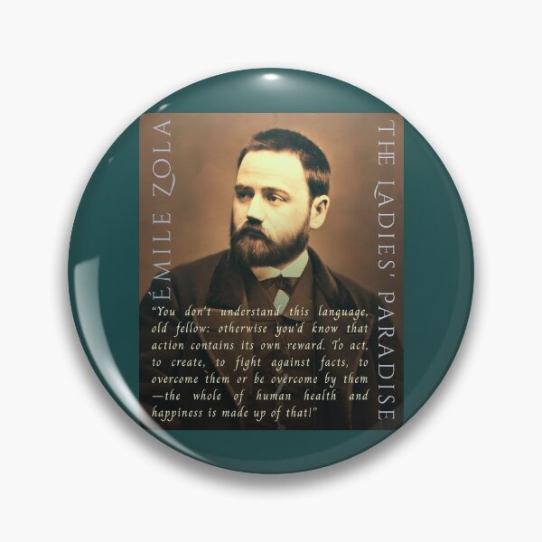 Item preview, Émile Zola quote: “You don't understand this language, old fellow: otherwise you'd know that action contains its own reward. To act, to create, to fight against facts, designed and sold by artbleed.