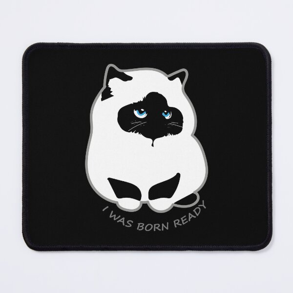 Item preview, I WAS BORN READY - Birman Cat Kawaii Motivational Quote designed and sold by SKETCHYANDGRAPHIC.