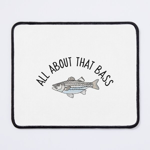 Item preview, Funny Bass Fishing All About That Bass designed and sold by Sartoris Art.