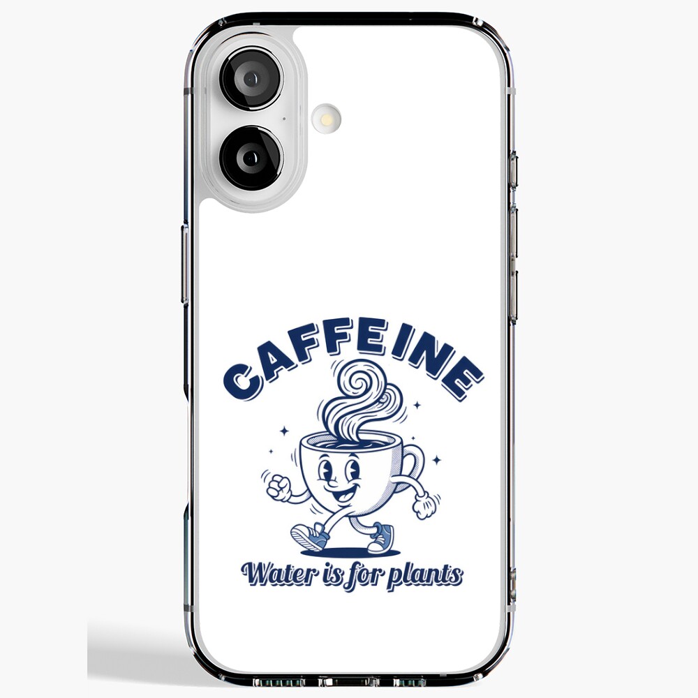 iPhone Soft Case Coffee Addict, Monday Morning Energy, Water Is For Plants iPhone Soft Case Coffee Addict, Monday Morning Energy, Water Is For Plants