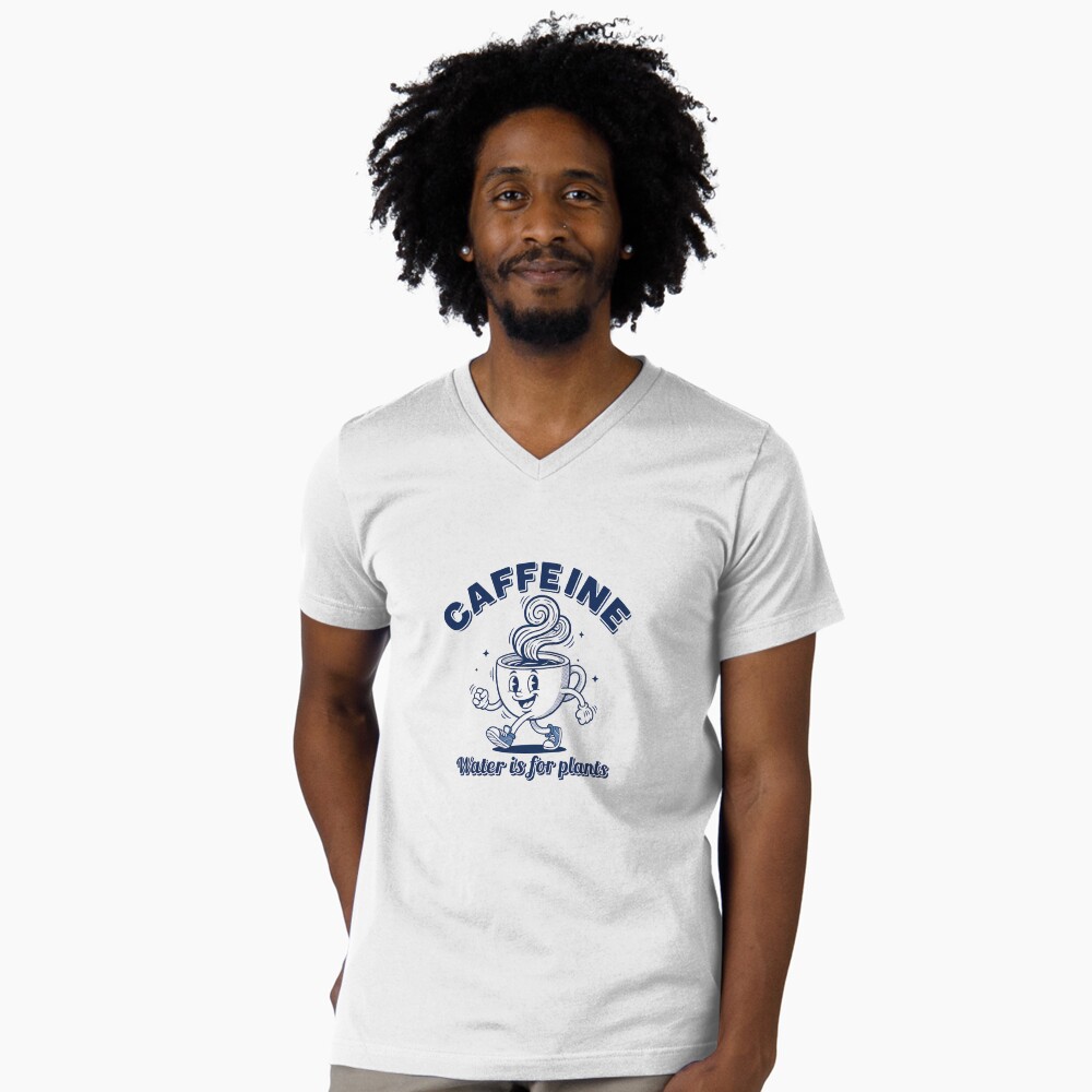 Coffee Addict "Water Is For Plants" V-Neck T-Shirt