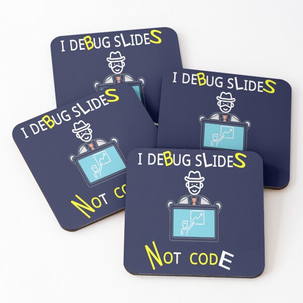 Item preview, I Debug Slides, Not Code – Funny Software Engineer Gift designed and sold by Anusham Digital Arts.
