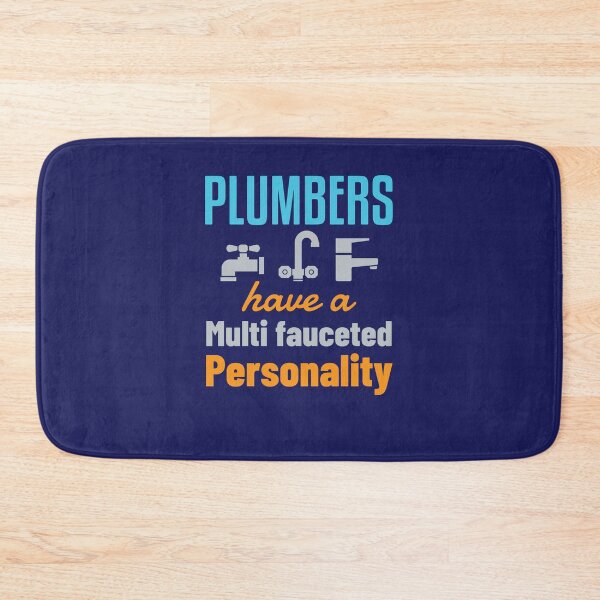 Item preview, Plumbers Have a Multi Fauceted Personality Funny Plumbing Gift designed and sold by jaygo.