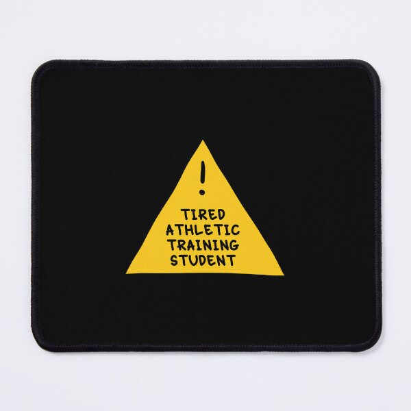 Item preview, ⚠ Tired Athletic Training Student ⚠ designed and sold by orlumbuspirate.