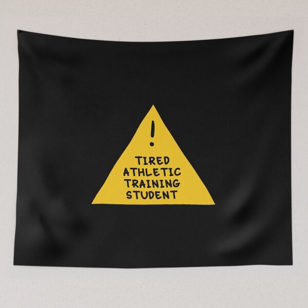 Item preview, ⚠ Tired Athletic Training Student ⚠ designed and sold by orlumbuspirate.