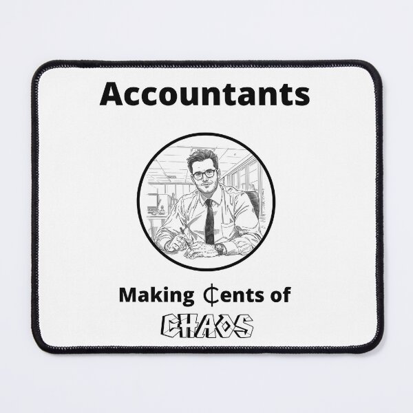 Item preview, Accountants: Making Cents of Chaos – Funny Finance Pun designed and sold by PunAtWork.