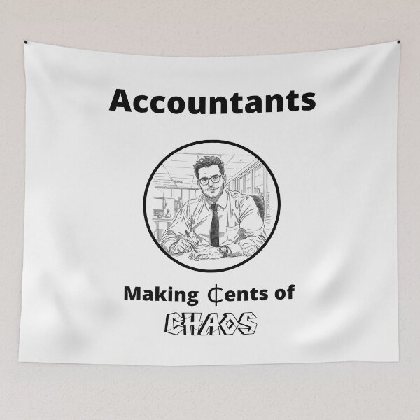 Item preview, Accountants: Making Cents of Chaos – Funny Finance Pun designed and sold by PunAtWork.