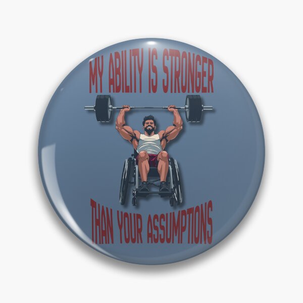 Item preview, My Ability Is Stronger Than Your Assumptions – Wheelchair Strength Quote designed and sold by Ivy-Triggs.