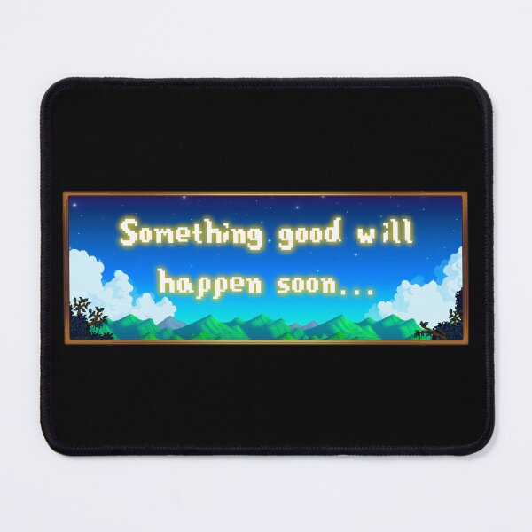 Item preview, Something Good Will Happen Soon designed and sold by TheSlowMaxx.