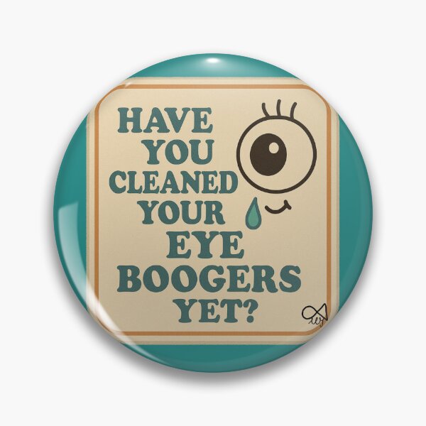 Item preview, LaMaisonOfMY NAGGING STICKERS COLLECTION “Have You Cleaned Your Eye Boogers Yet?” On Green designed and sold by LaMaisonOfMY.