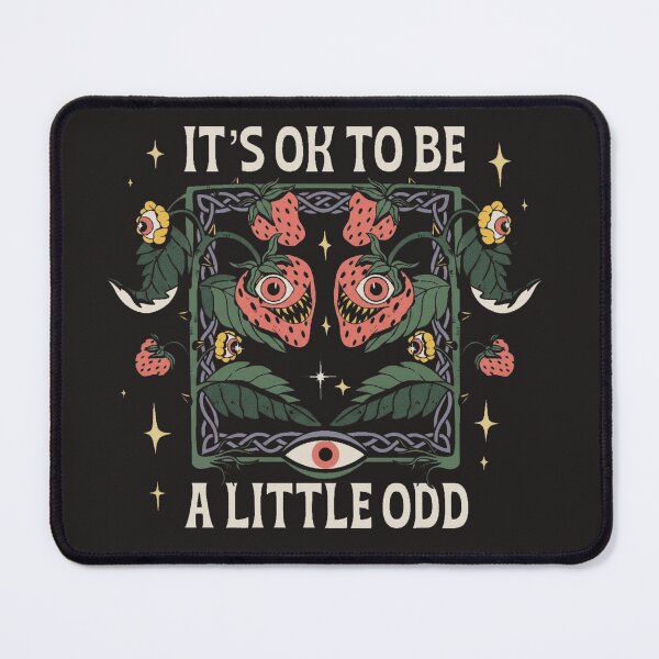 Item preview, It’s OK to Be a Little Odd – Embrace Your Odd Side designed and sold by MyStyleHub.