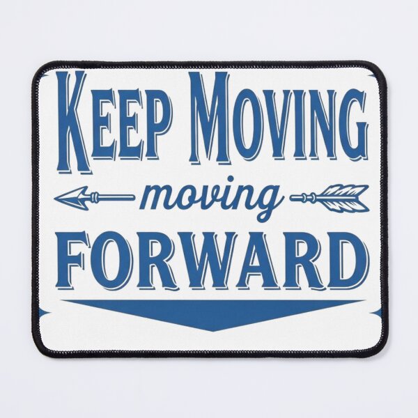 Item preview, Keep Moving Forward – Motivational Quote Design designed and sold by brightnuts.