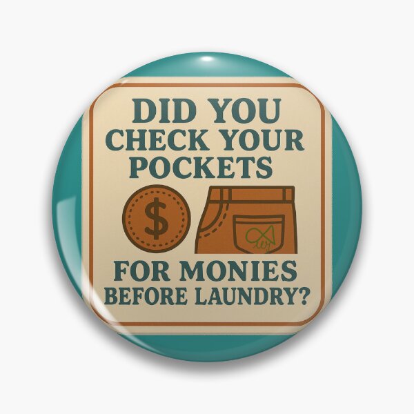 Item preview, LaMaisonOfMY NAGGING STICKERS COLLECTION “Did You Check Your Pockets for Monies Before Laundry?” On Green designed and sold by LaMaisonOfMY.