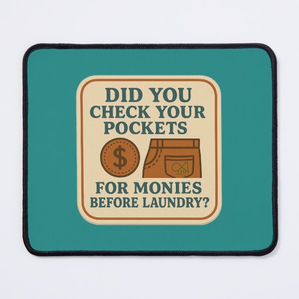 Item preview, LaMaisonOfMY NAGGING STICKERS COLLECTION “Did You Check Your Pockets for Monies Before Laundry?” On Green designed and sold by LaMaisonOfMY.