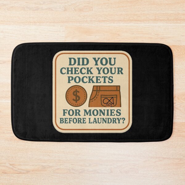 Item preview, LaMaisonOfMY NAGGING STICKERS COLLECTION “Did You Check Your Pockets for Monies Before Laundry?” On Black designed and sold by LaMaisonOfMY.