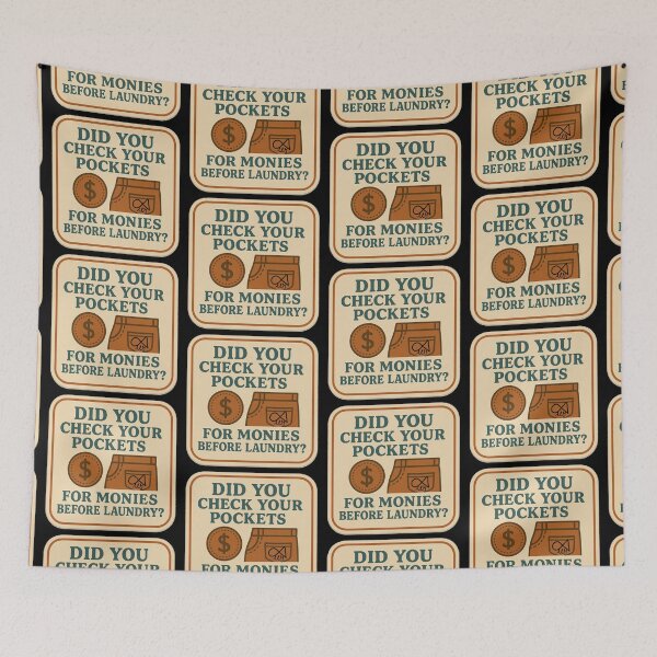 Item preview, LaMaisonOfMY NAGGING STICKERS COLLECTION “Did You Check Your Pockets for Monies Before Laundry?” On Black designed and sold by LaMaisonOfMY.