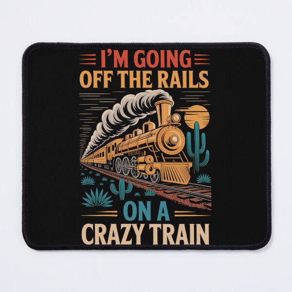 Item preview, I'M Going Off The Rails On A Crazy Train designed and sold by JonGogue.