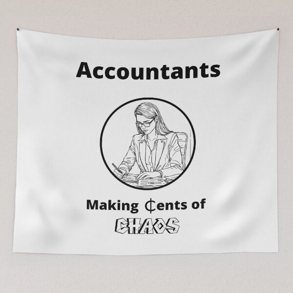 Item preview, Accountants: Making Cents of Chaos – Funny Finance Pun designed and sold by PunAtWork.