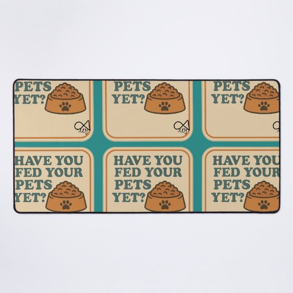 Item preview, LaMaisonOfMY NAGGING STICKERS COLLECTION “Have You Fed Your Pets Yet?” On Green designed and sold by LaMaisonOfMY.