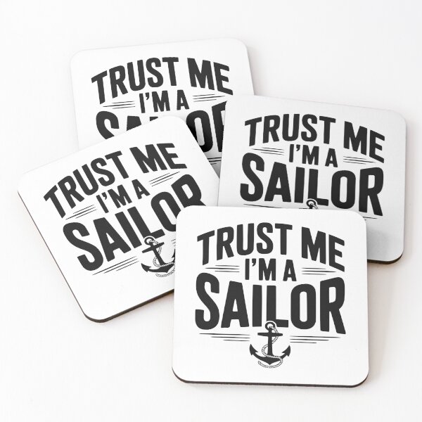 Item preview, Trust Me I’m a Sailor designed and sold by Frank Ring.