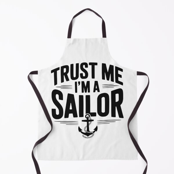 Item preview, Trust Me I’m a Sailor designed and sold by Frank Ring.