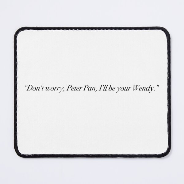 Item preview, Aoife and Joey being Peter Pan and Wendy quote designed and sold by Artist Avenue.
