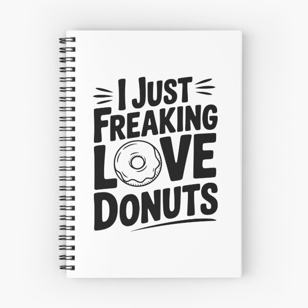 Item preview, I Just Freaking Love Donuts designed and sold by Frank Ring.